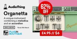 AudioThing Organetta Sale (Exclusive) – 66% Off