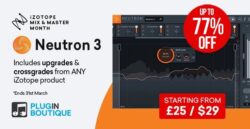 iZotope Neutron 3 Sale – up to 77% Off