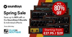 Soundtoys Spring Sale – up to 80% Off!