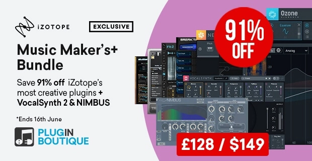 iZotope Music Maker’s+ Bundle Sale (Exclusive)