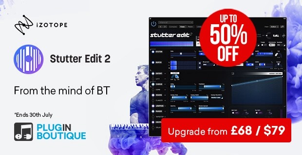 iZotope Stutter Edit 2 - iZotope Stutter Edit 2 Upgrades & Crossgrades Sale - Up to 50% Off
