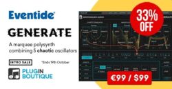 Eventide Generate Introductory Sale – 33% Off