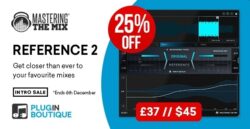 Mastering The Mix REFERENCE 2 Introductory Sale – 25% Off