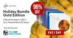 iZotope Holiday Bundle Gold Edition Sale – 96% Off